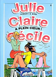 Julie, Claire, Cecile - T08 - A Plein Coeur !