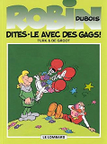Robin Dubois - T05 - Dites-Le Avec Des Gags !