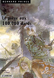 Bernard Prince - T15 - Le Piege Aux 100.000 Dards