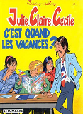 Julie, Claire, Cecile - T06 - C'Est Quand Les Vacances ?