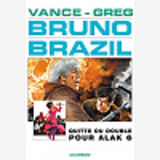 Bruno Brazil - T09 - Quitte Ou Double Pour Alak 6