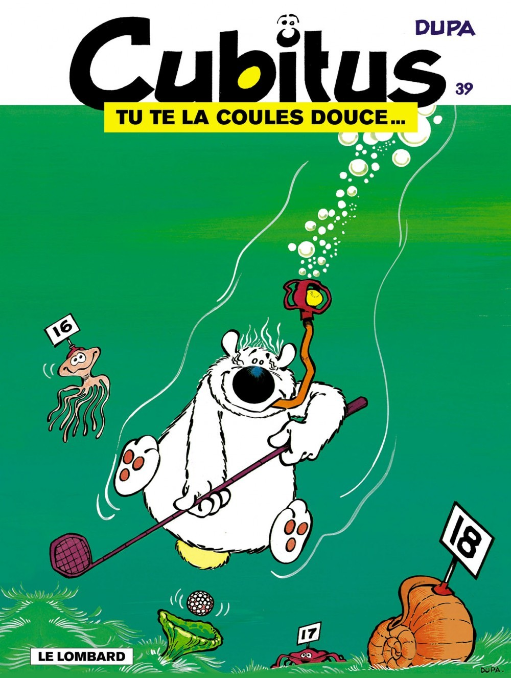 Cubitus - T39 - Tu Te La Coules Douce...