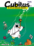 Cubitus - T39 - Tu Te La Coules Douce...