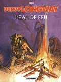 Buddy Longway - T08 - L'Eau De Feu
