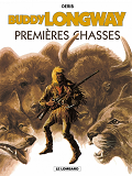 Buddy Longway - T09 - Premieres Chasses