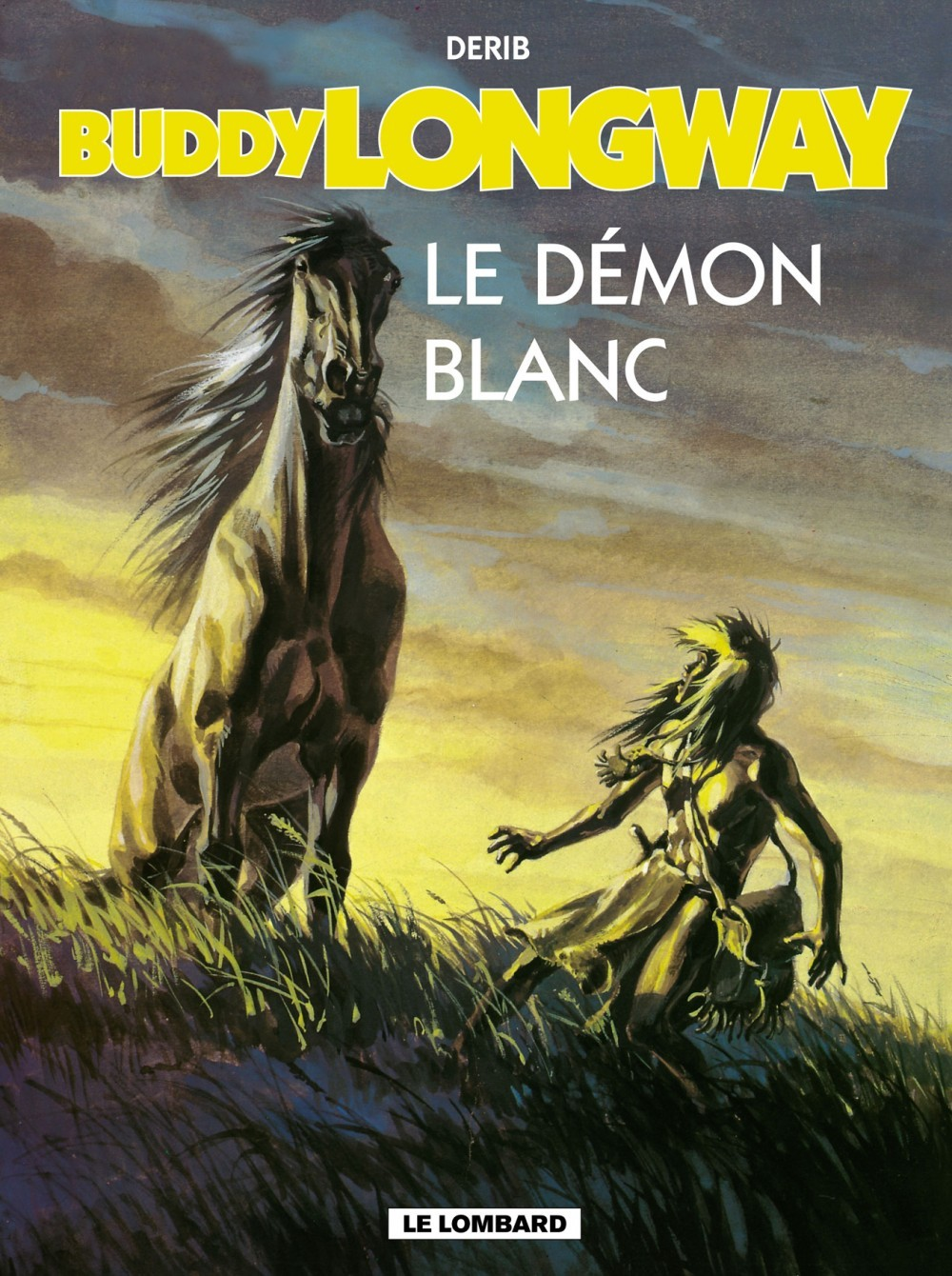Buddy Longway - T10 - Le Demon Blanc