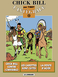 Integrale Chick Bill - Tome 0 - Integrale Chick Bill T0