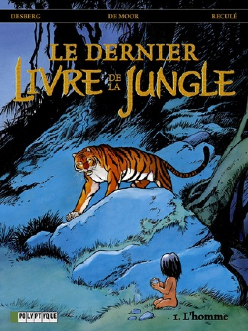Dernier Livre De La Jungle - T01 - L'Homme