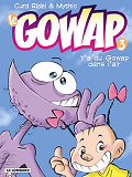 Gowap - T03 - Y A Du Gowap Dans L'Air