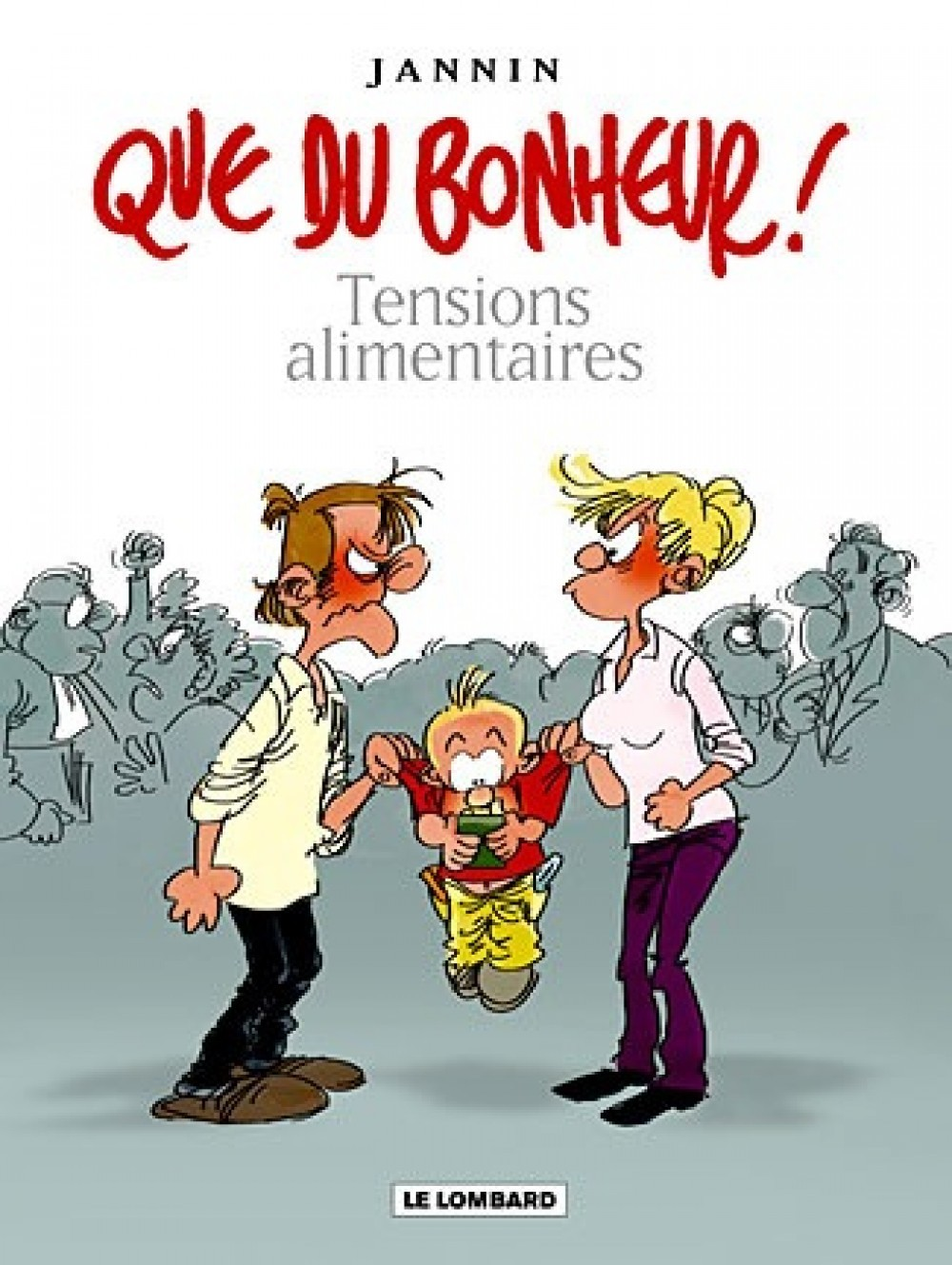 Que Du Bonheur - T01 - Tensions Alimentaires