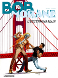 Bob Morane (Le Lombard) - T40 - L'Exterminateur