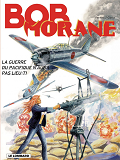 Bob Morane (Le Lombard) - T42 - La Guerre Du Pacifique N'Aura Pas Lieu T1