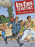 Les Cons Ca Ose Tout  - Tome 1 - Les Cons Ca Ose Tout