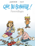 Que Du Bonheur ! - Parentillages
