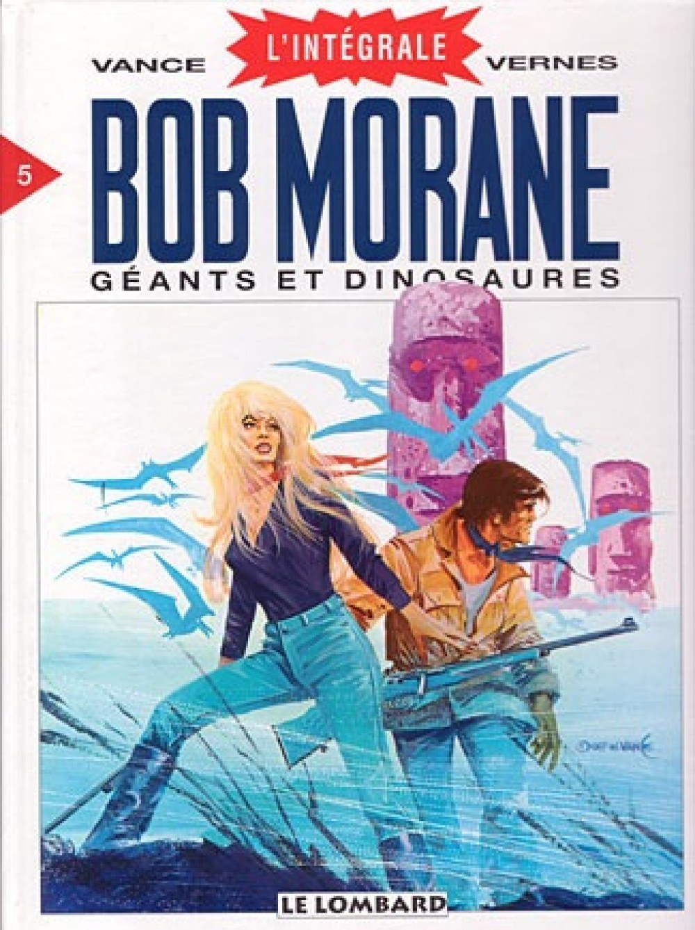Bob Morane - Integrale - Bob Morane (Integrale Dl) - Tome 5 - Geants Et Dinosaures (Integrale Bob Mo