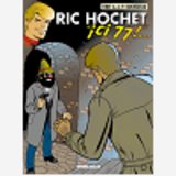 Ric Hochet - T77 - Ici, 77