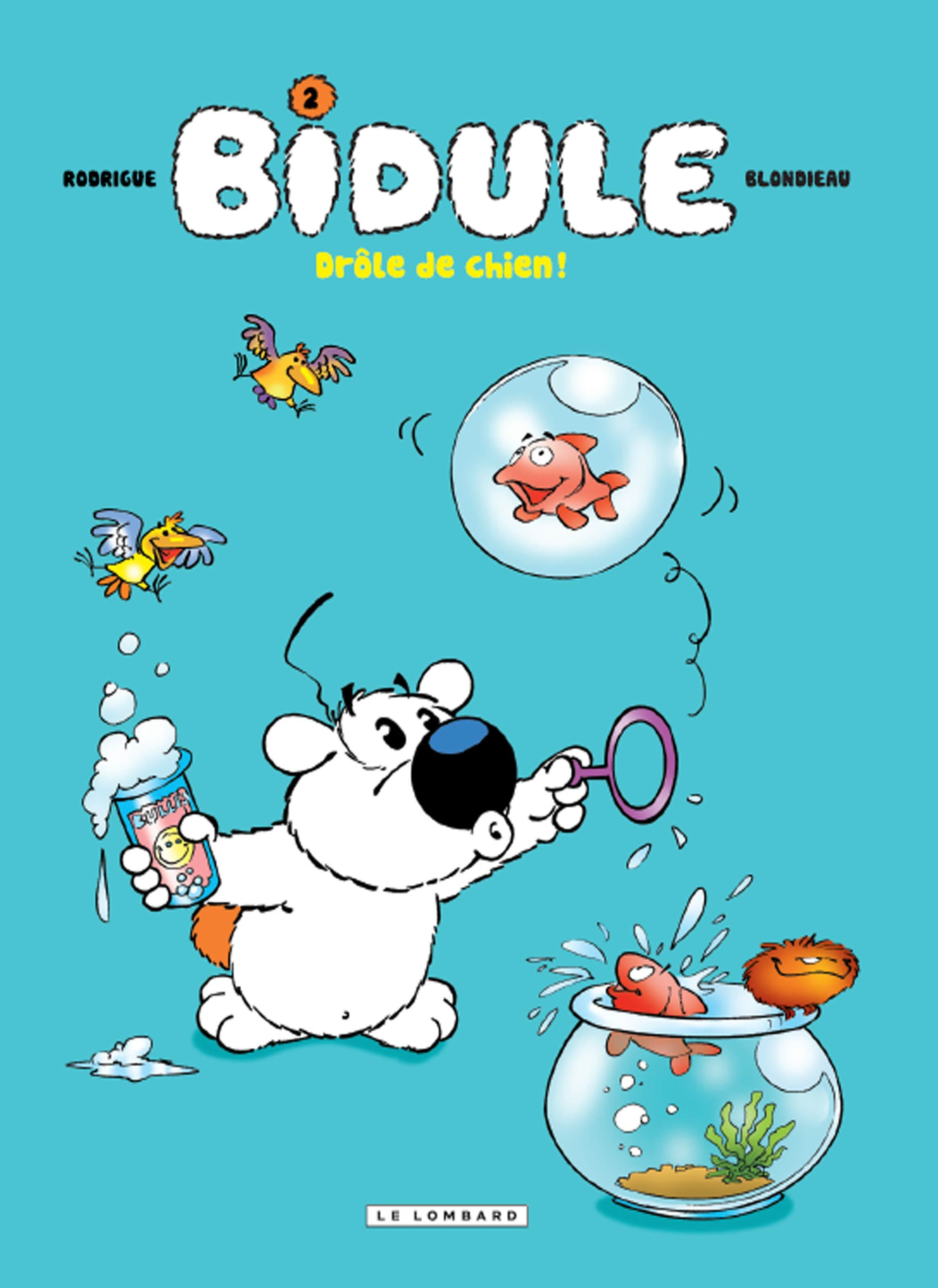 Bidule - Tome 2 - Drole De Chien!