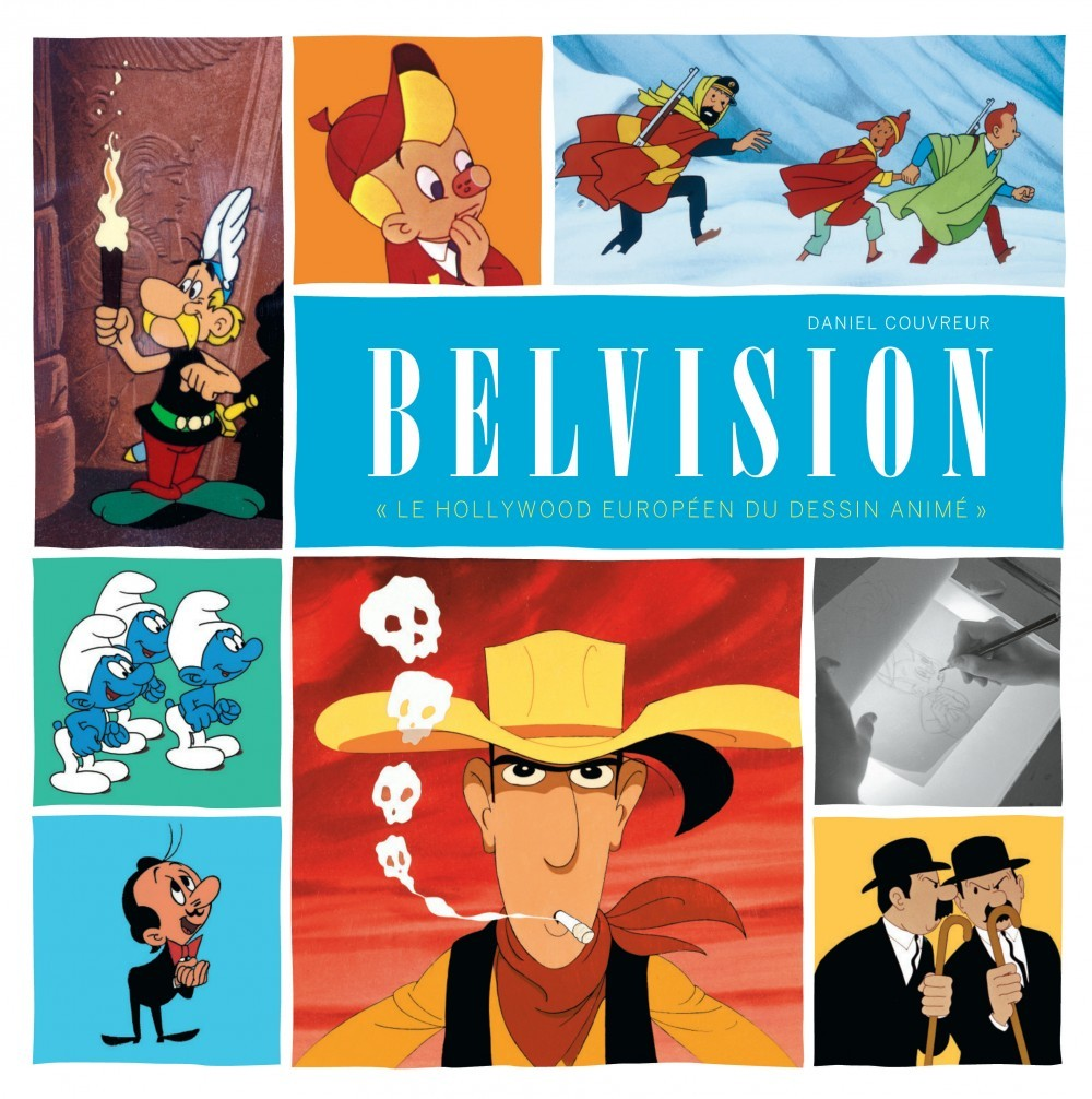 "Monographie Belvision - Tome 0 - Monographie Belvision - ""Le Hollywood Europeen Du Dessin Anime"""