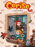 Cerise  - Tome 1 - L'Avis Des Betes