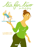 Tea For Two - Tome 2 - Les Hommes Legers Sont Parfois Lourds