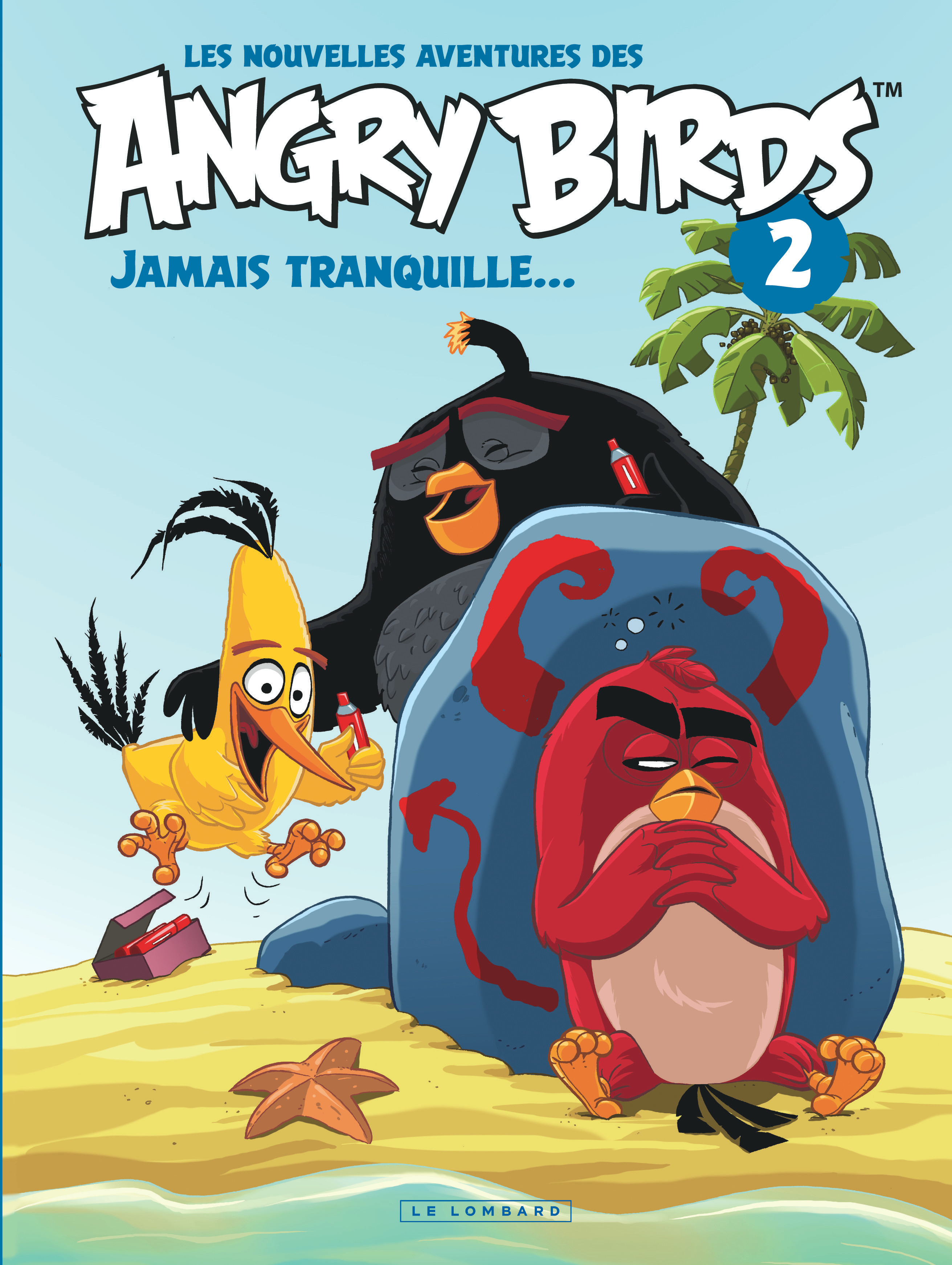 Les Nouvelles Aventures Des Angry Birds - Tome 2 - Jamais Tranquille...