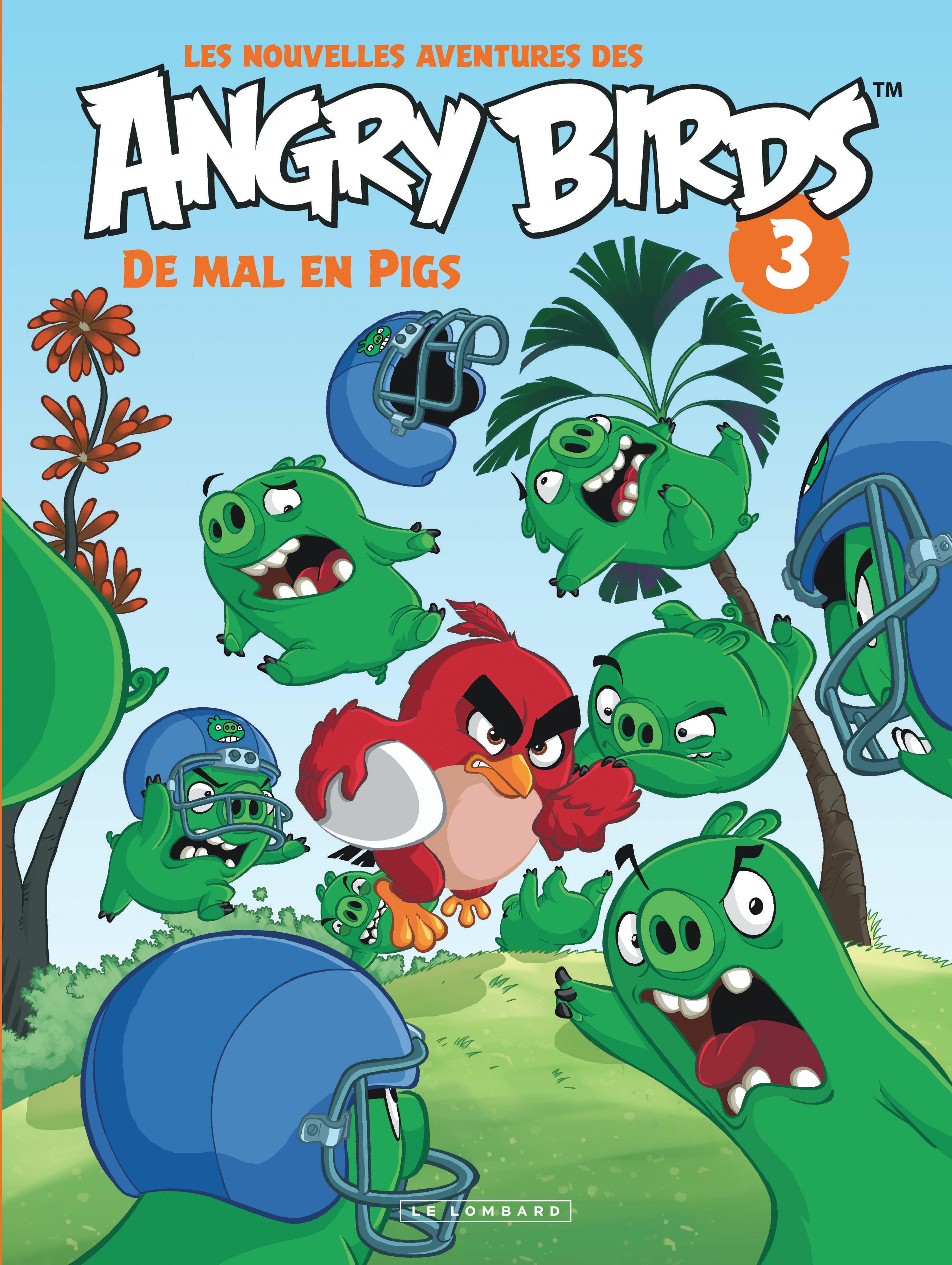 Les Nouvelles Aventures Des Angry Birds - Tome 3 - De Mal En Pigs