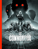 LE CONVOYEUR - TOME 3 - CES TENEBRES QUI NOUS LIENT / EDITION SPECIALE (N&B)