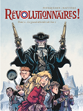 REVOLUTIONNAIRES !  - TOME 2 - LE GRAND DESORDRE DE L'AN 1