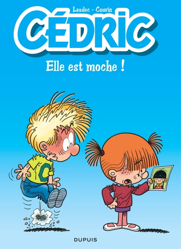 CEDRIC - TOME 22 - ELLE EST MOCHE ! / EDITION SPECIALE, LIMITEE (OPE ETE 2023)