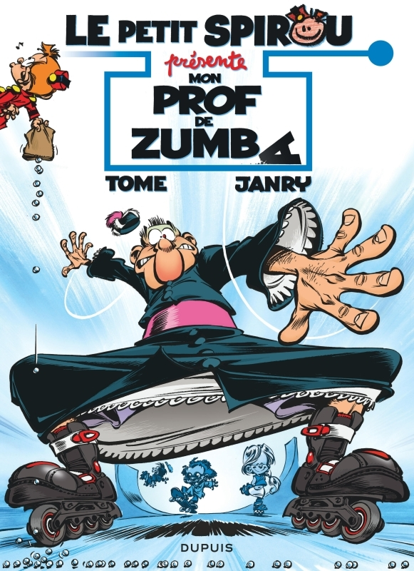 LE PETIT SPIROU PRESENTE... - TOME 6 - MON PROF DE ZUMBA / EDITION SPECIALE, LIMITEE (OPE ETE 2023)