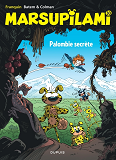 MARSUPILAMI - TOME 30 - PALOMBIE SECRETE / EDITION SPECIALE, LIMITEE (OPE ETE 2023)