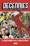 Decennies : Marvel Dans Les Annees 40 - La Torche Humaine Contre Le Prince Des Mers