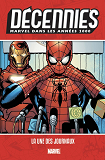 Decennies: Marvel Dans Les Annees 2000 - La Une Des Journaux