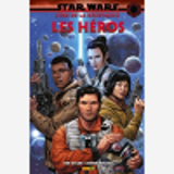 Star Wars - L'Ere De La Resistance : Les Heros