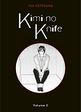 Kimi No Knife T03 (Nouvelle Edition)