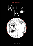 Kimi No Knife T04 (Nouvelle Edition)