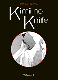Kimi No Knife T05 (Nouvelle Edition)