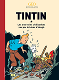 Tintin L'Art Et Les Civilisations