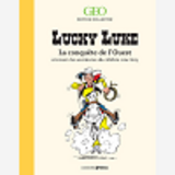 Lucky Luke - La Conquete De L'Ouest A Travers Les Aventures Du Celebre Cow-Boy