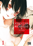 Jusqu'A Ce Que Nos Os Pourrissent T01