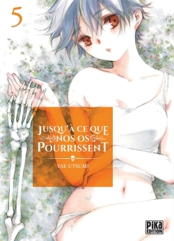 Jusqu'A Ce Que Nos Os Pourrissent T05