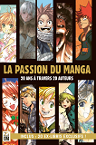Pika Edition : La Passion Du Manga - T01 - Pika Edition : La Passion Du Manga - 20 Ans A Travers 20