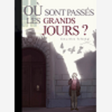 Ou Sont Passes Les Grands Jours ? - Vol. 01/2 - Edition Toilee