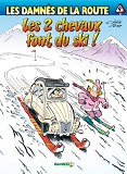 Les Damnes De La Route - Tome 09 - Les 2 Chevaux Font Du Ski !