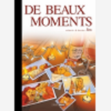 De Beaux Moments - Histoire Complete - Edition Toilee