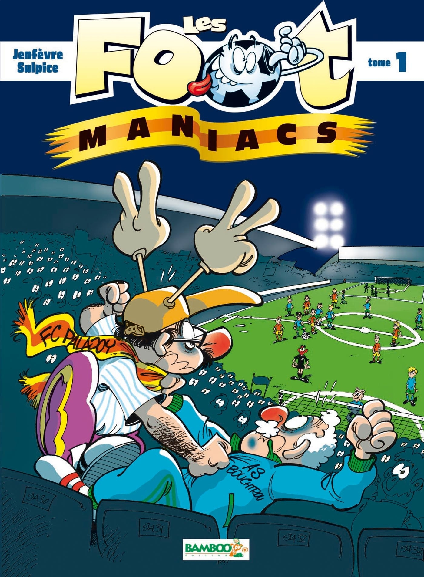 Les Foot Maniacs T1 Top Humour 2016