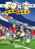 Les Footmaniacs - Tome 14 - Version Suisse