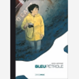Bleu Petrole - Histoire Complete - Edition Toilee