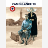 L'Ambulance 13 - Volume 2  Centenaire 14-18