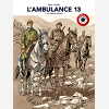 L'Ambulance 13 - Volume 7  Centenaire 14-18
